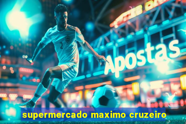 supermercado maximo cruzeiro